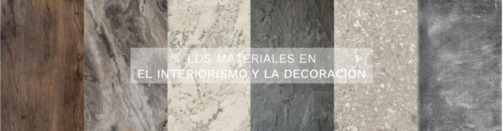 Los materiales en el interiorismo y la decoración