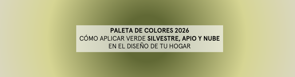 Paleta de colores 2026: Verde Silvestre, Apio y Nube en el diseño de tu hogar