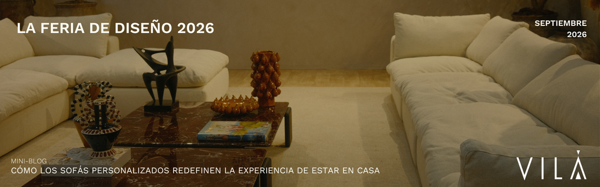Sofás personalizados en La Feria de Diseño 2026 — Vilá Decoración
