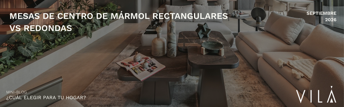 Mesas de centro de mármol: rectangulares vs. redondas — Vilá Decoración
